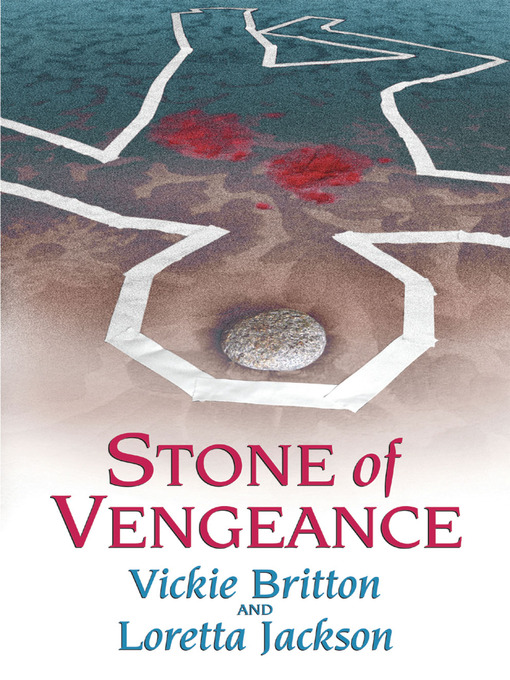 Title details for Stone of Vengeance by Vickie Britton - Available